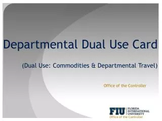 Departmental Dual Use Card (Dual Use: Commodities &amp; Departmental Travel)