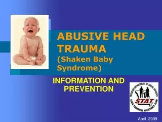 ABUSIVE HEAD TRAUMA (Shaken Baby Syndrome)