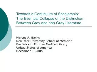 Towards a Continuum of Scholarship: The Eventual Collapse of the Distinction Between Grey and non-Grey Literature