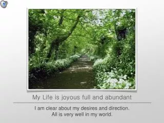 My Life is joyous full and abundant