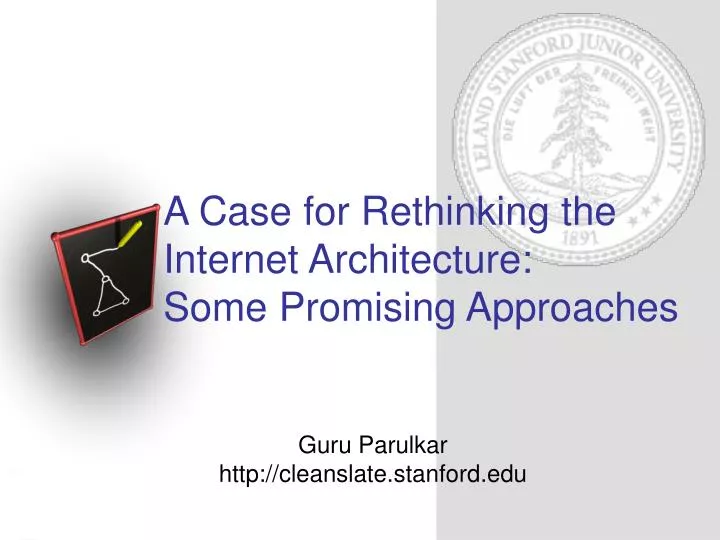 a case for rethinking the internet architecture some promising approaches