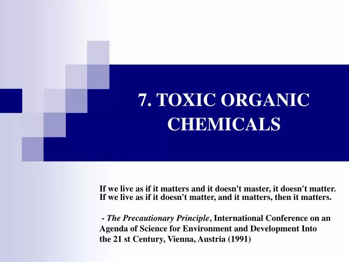 7 toxic organic chemicals