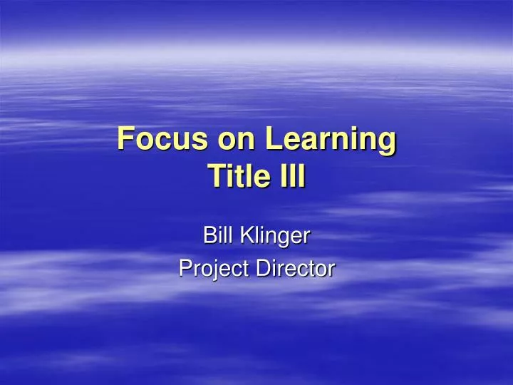 focus on learning title iii