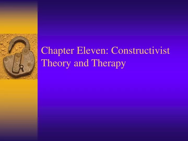 chapter eleven constructivist theory and therapy