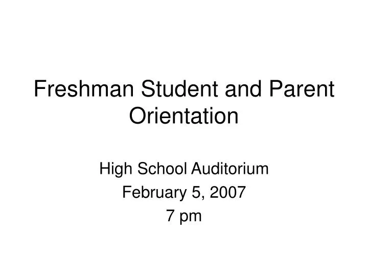 freshman student and parent orientation