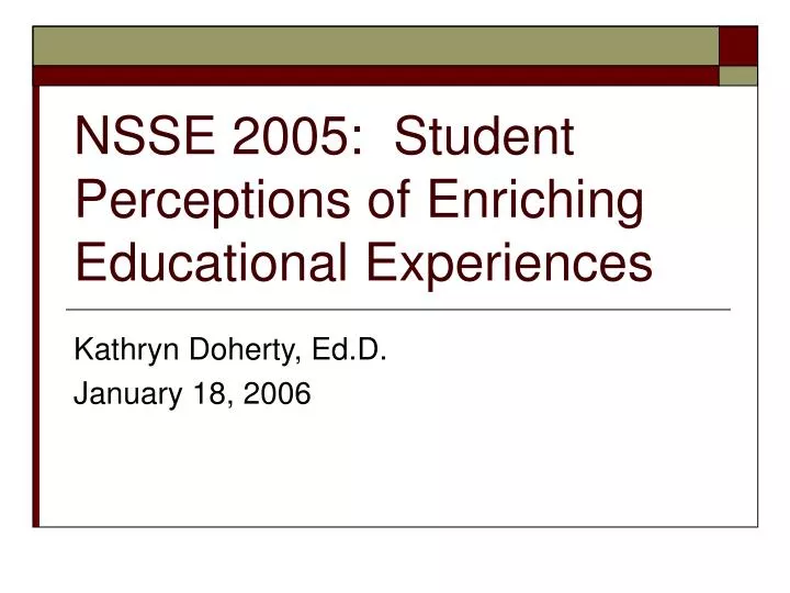 nsse 2005 student perceptions of enriching educational experiences