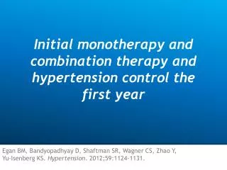 Initial monotherapy and combination therapy and hypertension control the first year