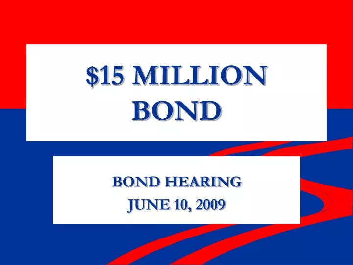 15 million bond