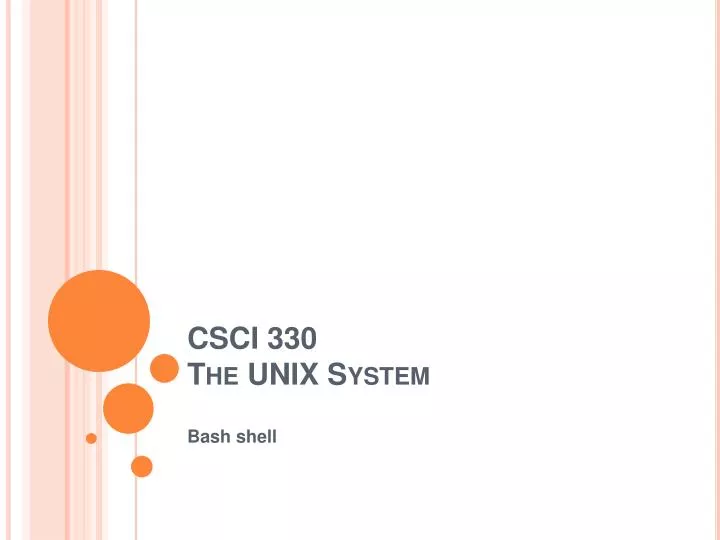 csci 330 the unix system