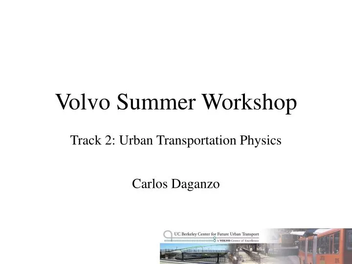 volvo summer workshop track 2 urban transportation physics