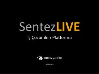 Sentez LIVE İş Çözümleri Platformu