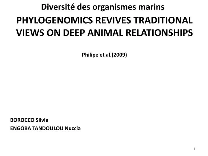 phylogenomics revives traditional views on deep animal relationships philipe et al 2009