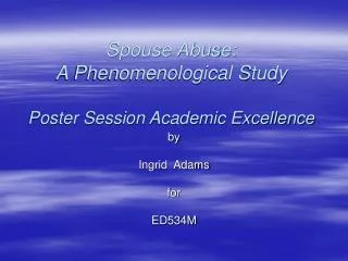 Spouse Abuse: A Phenomenological Study Poster Session Academic Excellence