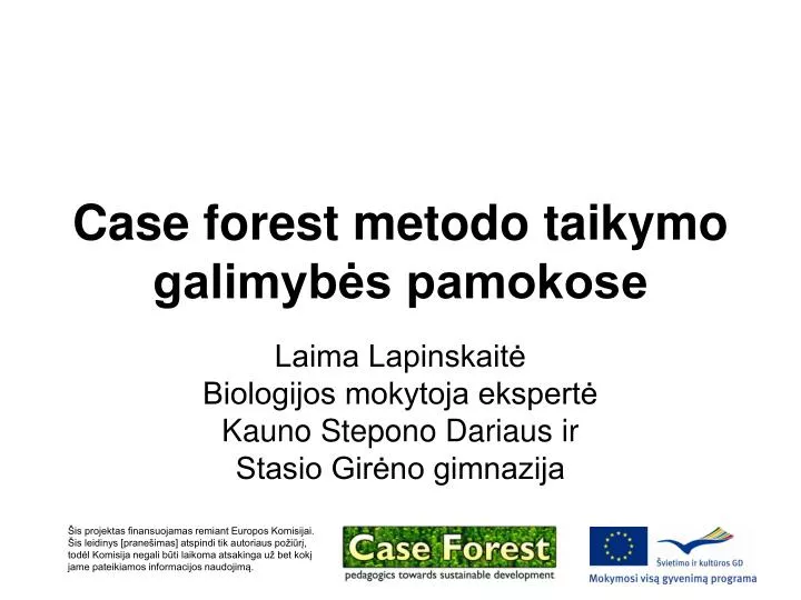 case forest metodo taikymo galimyb s pamokose
