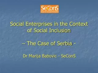 Social Enterprises in the Context of Social Inclusion – The Case of Serbia -