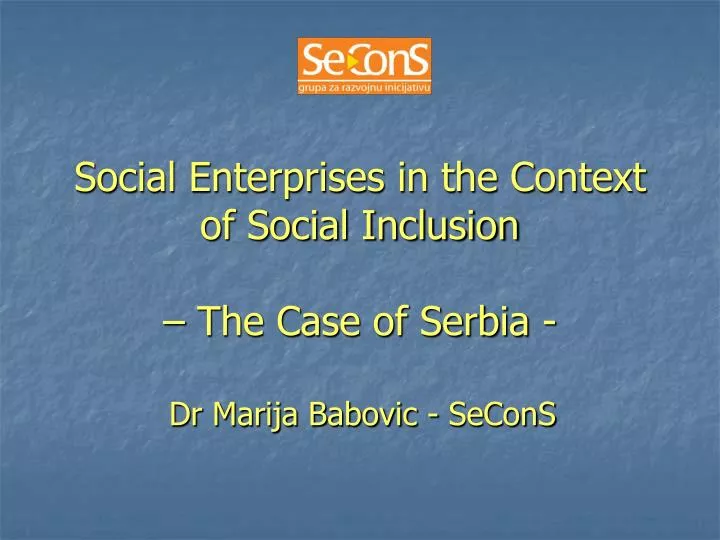 social enterprises in the context of social inclusion the case of serbia