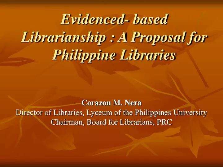 evidenced based librarianship a proposal for philippine libraries