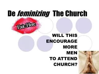 De feminizing The Church