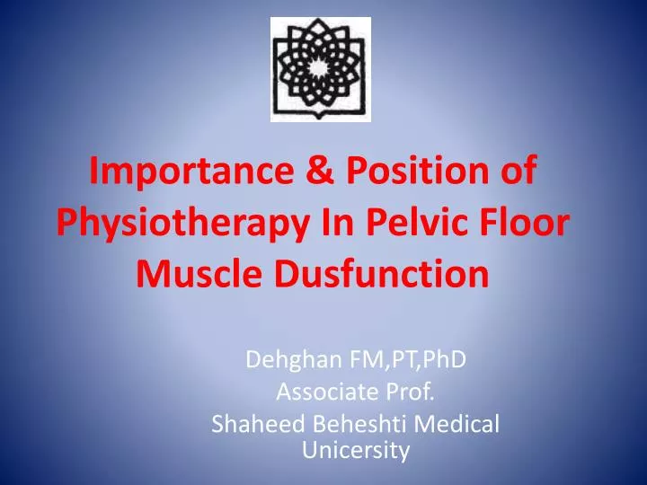 importance position of physiotherapy in pelvic floor muscle dusfunction