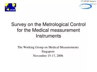 Survey on the Metrological Control for the Medical measurement Instruments