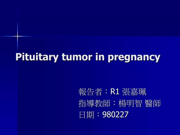 pituitary tumor in pregnancy