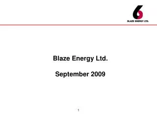 Blaze Energy Ltd. September 2009