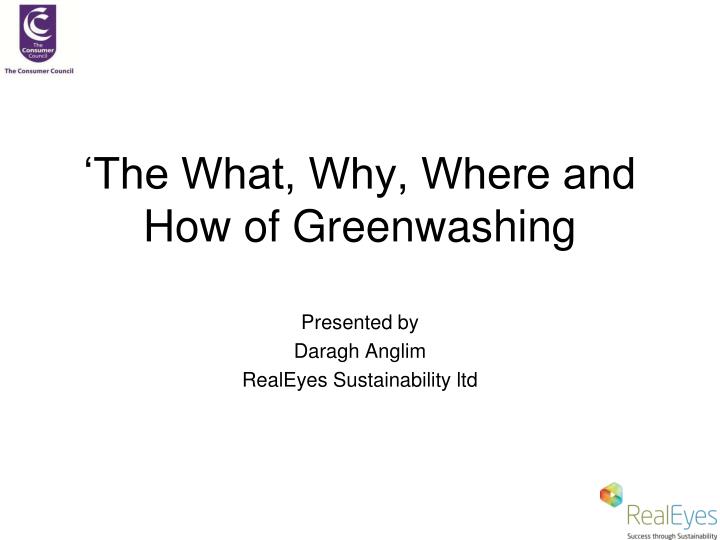 the what why where and how of greenwashing