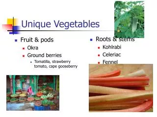 Unique Vegetables
