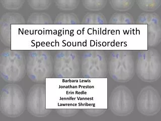 Neuroimaging of Children with Speech Sound Disorders