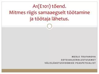 a1 e101 t end mitmes riigis samaaegselt t tamine ja t taja l hetus