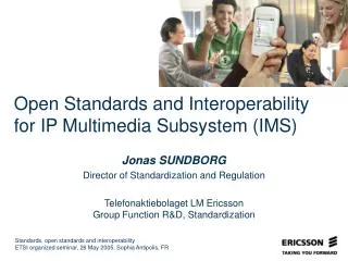 Open Standards and Interoperability for IP Multimedia Subsystem (IMS)