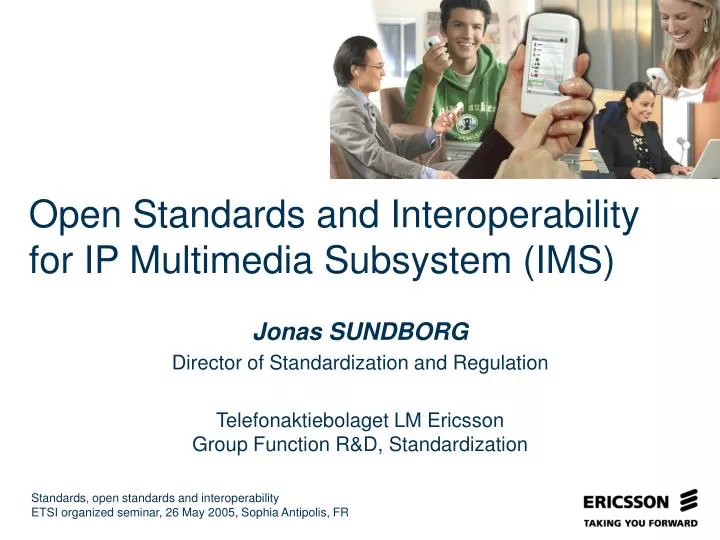 open standards and interoperability for ip multimedia subsystem ims
