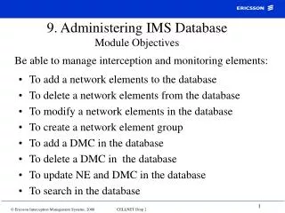 9. Administering IMS Database Module Objectives