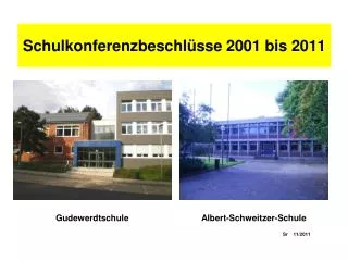 Schulkonferenzbeschlüsse 2001 bis 2011