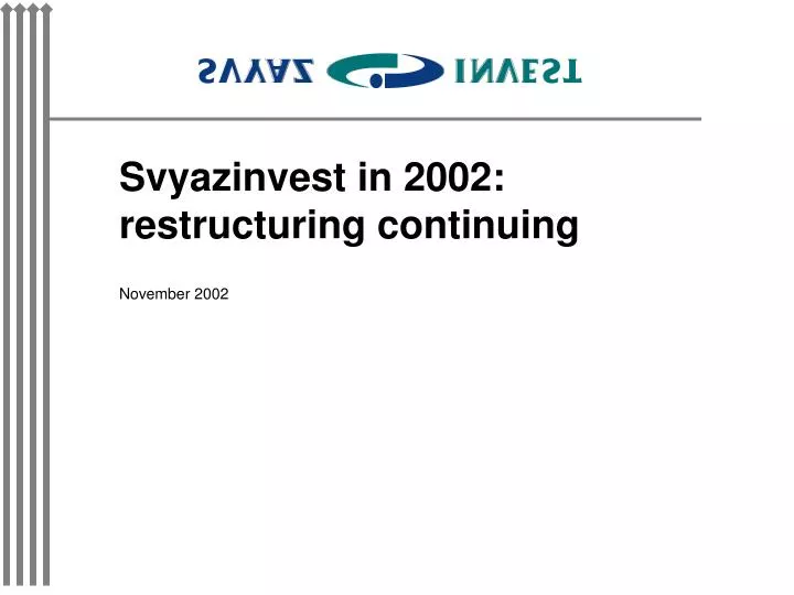 svyazinvest in 2002 restructuring continuing