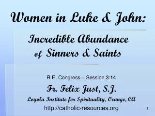 Women in Luke &amp; John: Incredible Abundance of Sinners &amp; Saints