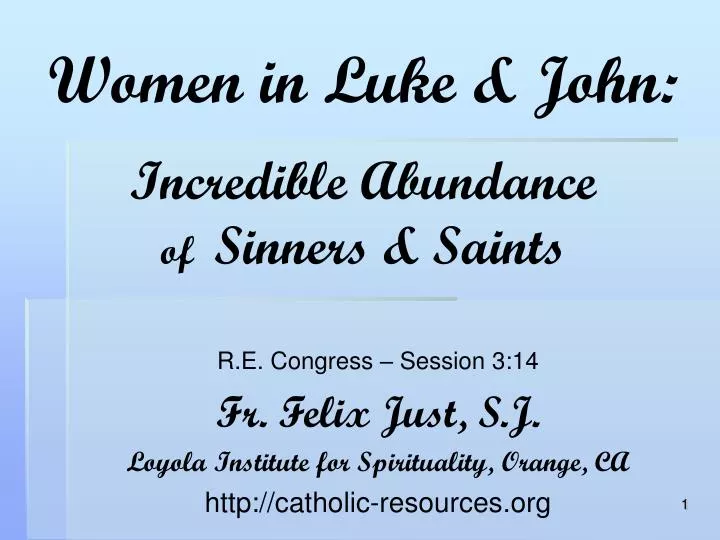 women in luke john incredible abundance of sinners saints