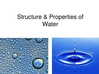 Structure &amp; Properties of Water