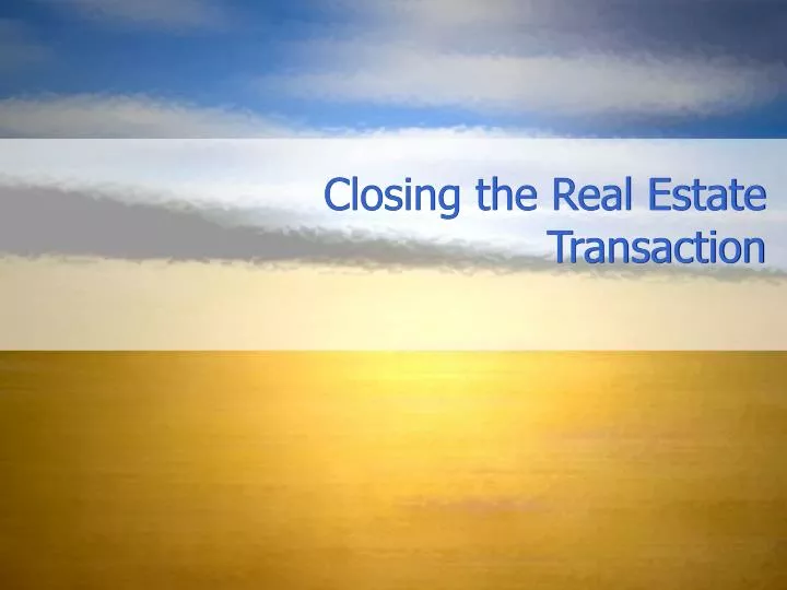 closing the real estate transaction