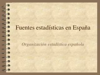 fuentes estad sticas en espa a
