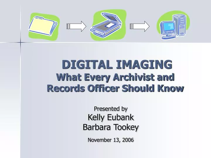 digital imaging what every archivist and records officer should know