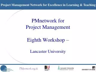 PMnetwork for Project Management Eighth Workshop –