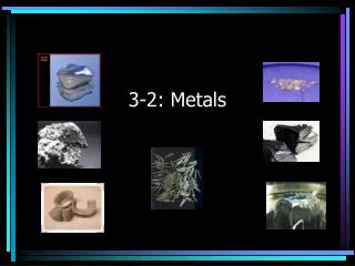 3-2: Metals