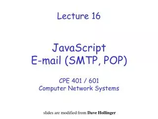 Lecture 16 JavaScript E-mail (SMTP, POP)