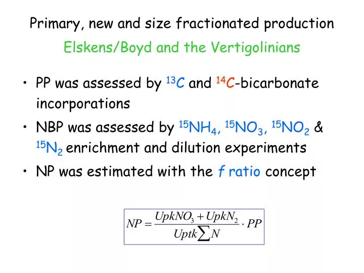 primary new and size fractionated production elskens boyd and the vertigolinians