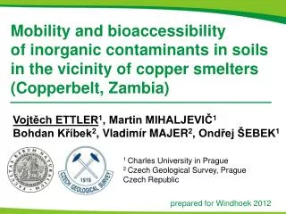 Mobility and bioaccessibility of inorganic contaminants in soils in the vicinity of copper smelters (Copperbelt, Zambia)