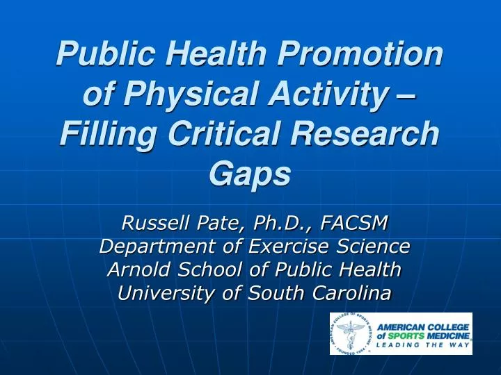 public health promotion of physical activity filling critical research gaps