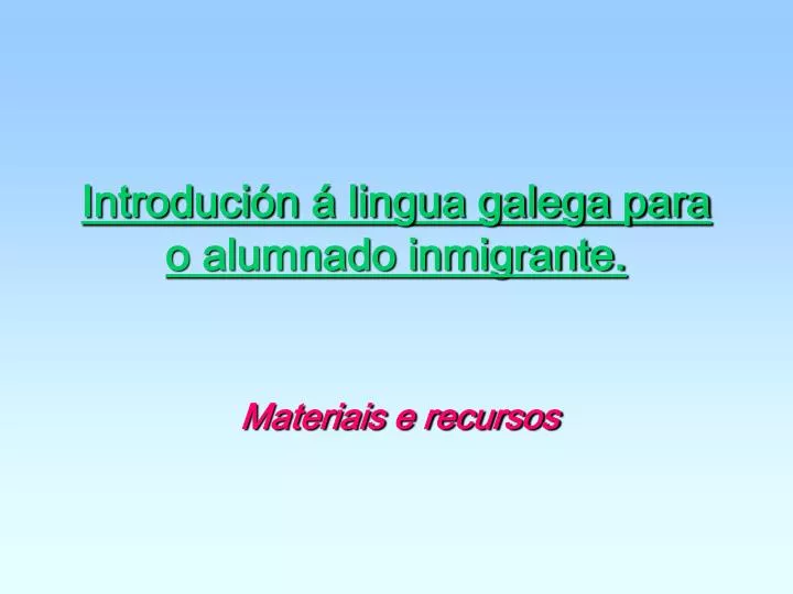 introduci n lingua galega para o alumnado inmigrante