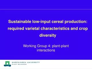 Sustainable low-input cereal production: required varietal characteristics and crop diversity
