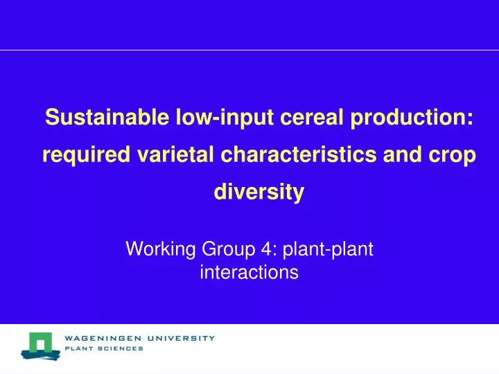 sustainable low input cereal production required varietal characteristics and crop diversity